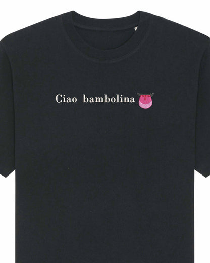 Ciao bambolina limbuta | Tricou