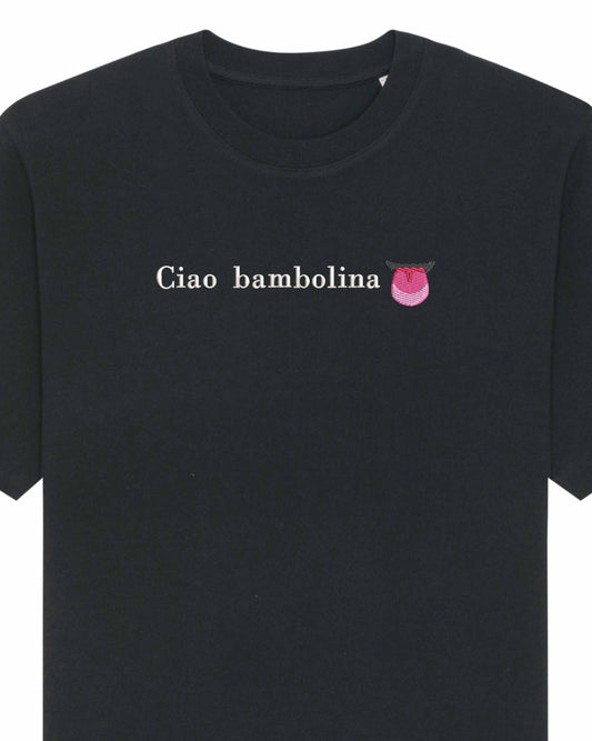 Ciao bambolina limbuta | Tricou
