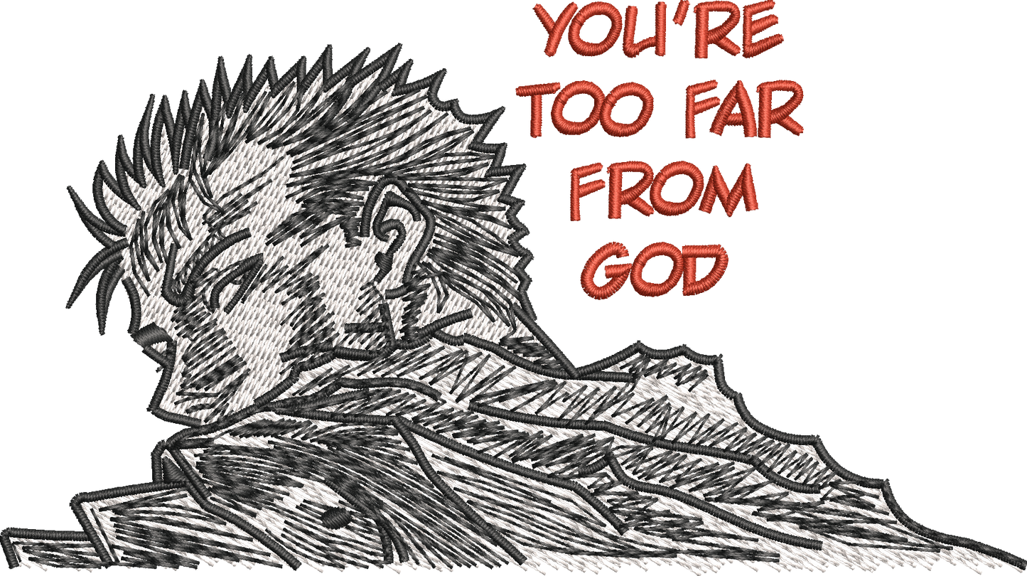 You're too far from God - Berserk | T-Shirt