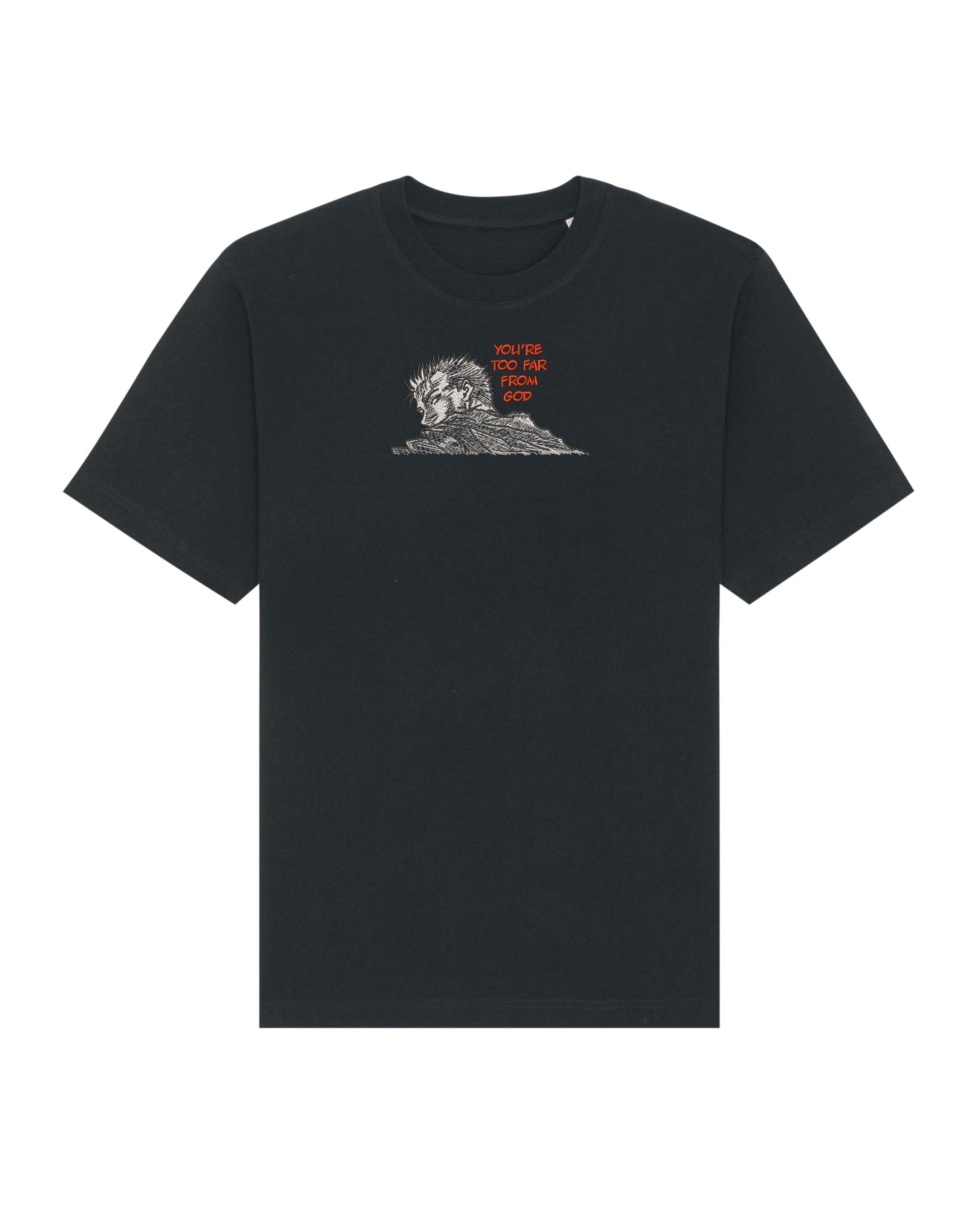 You're too far from God - Berserk | T-Shirt