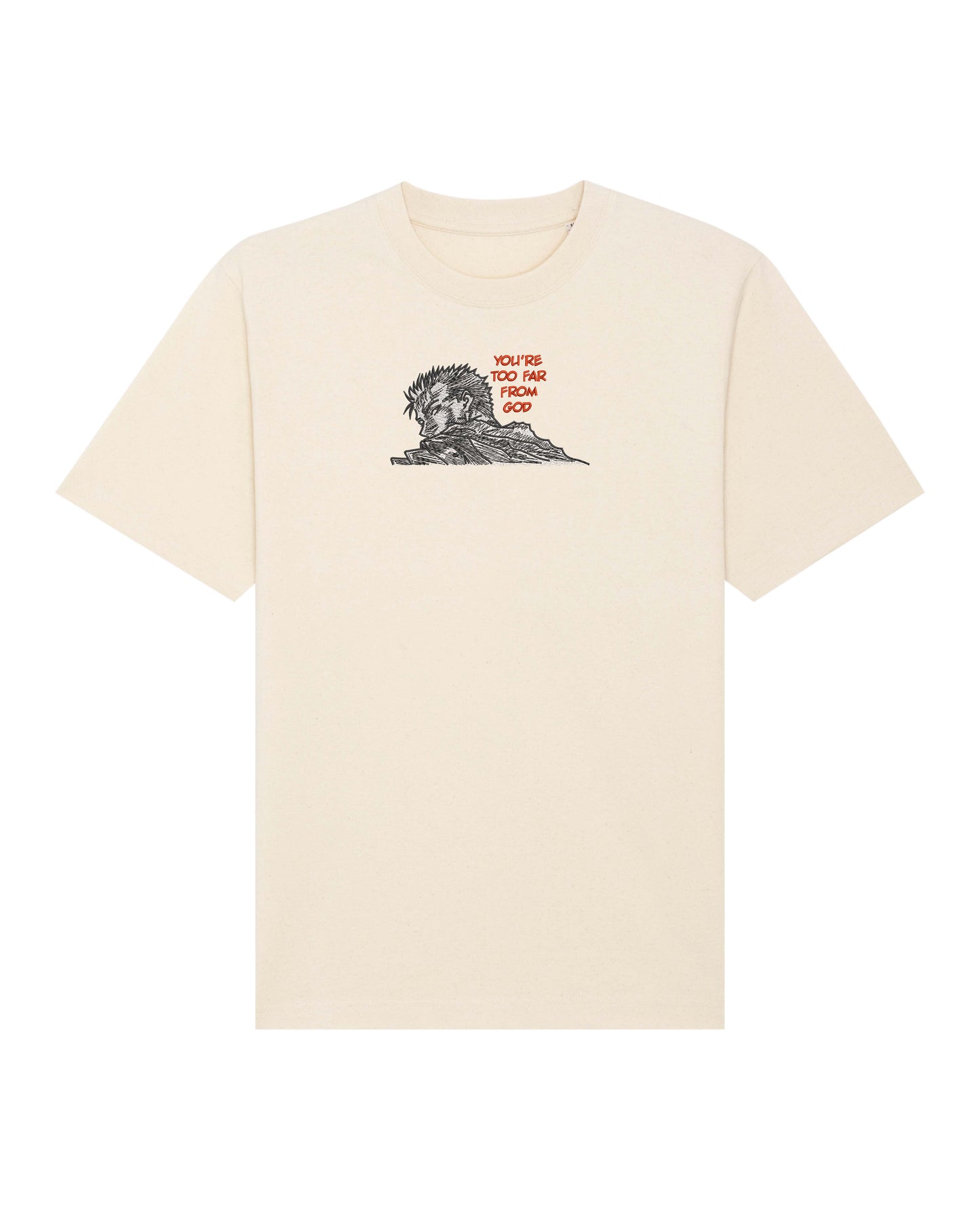 You're too far from God - Berserk | T-Shirt
