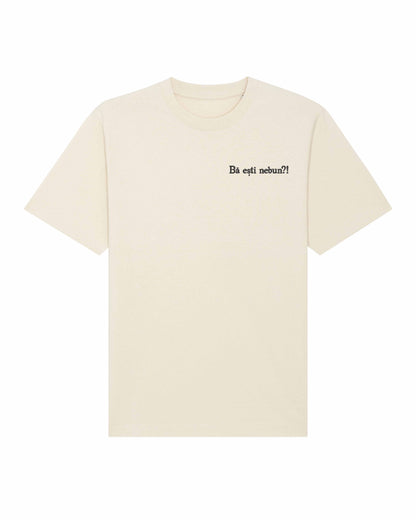 Bă eşti nebun | Tricou | Hanorac
