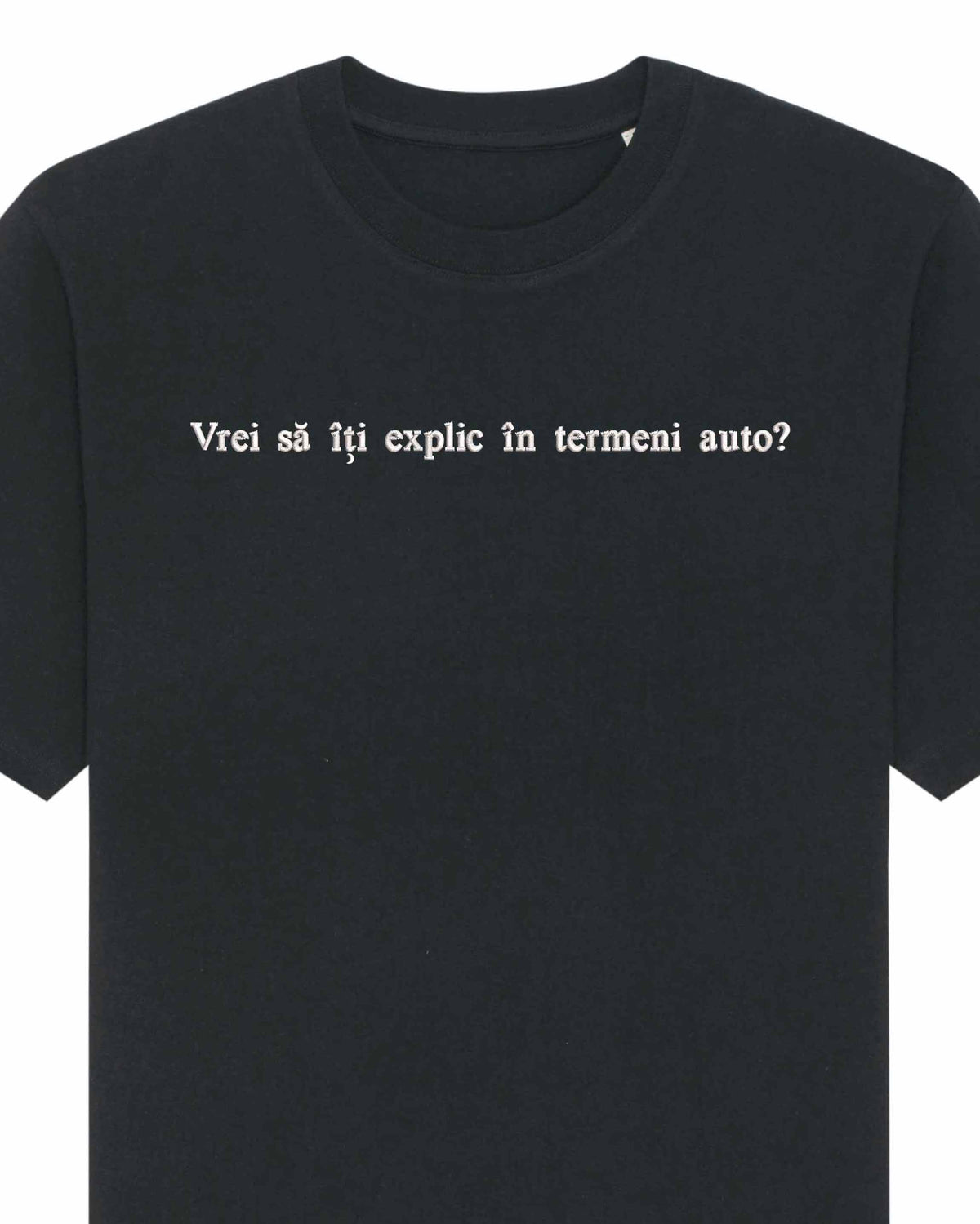 Vrei să îți explic în termeni auto? | Tricou